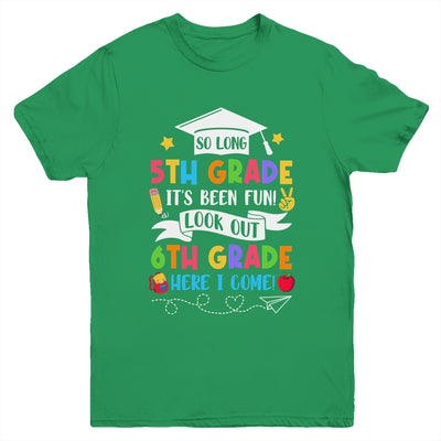 So Long 5th Grade Graduation 6th Grade Here I Come 2024 Youth Shirt | teecentury
