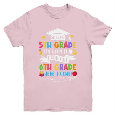 So Long 5th Grade Graduation 6th Grade Here I Come 2024 Youth Shirt | teecentury
