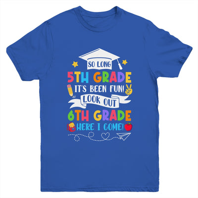 So Long 5th Grade Graduation 6th Grade Here I Come 2024 Youth Shirt | teecentury