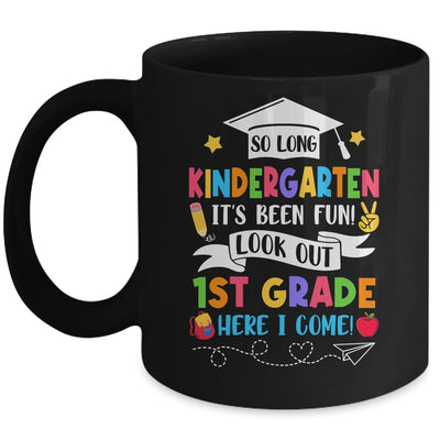 So Long Kindergarten Graduation 1st Grade Here I Come 2024 Mug | teecentury