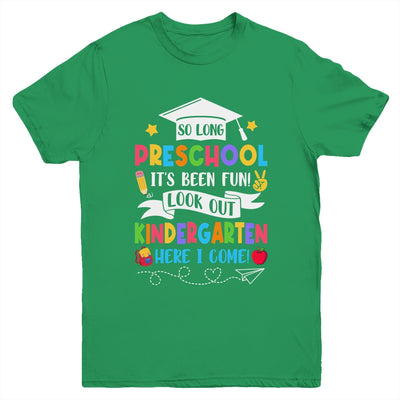 So Long Preschool Graduation Kindergarten Here I Come 2024 Youth Shirt | teecentury