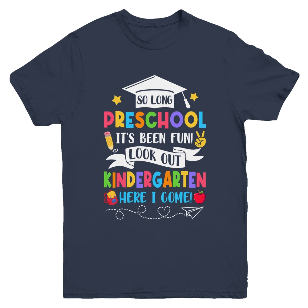 So Long Preschool Graduation Kindergarten Here I Come 2024 Youth Shirt | teecentury