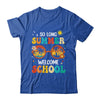 So Long Summer Welcome School Retro Groovy Back To School Shirt & Hoodie | teecentury