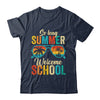 So Long Summer Welcome School Vintage Groovy Back To School Shirt & Hoodie | teecentury