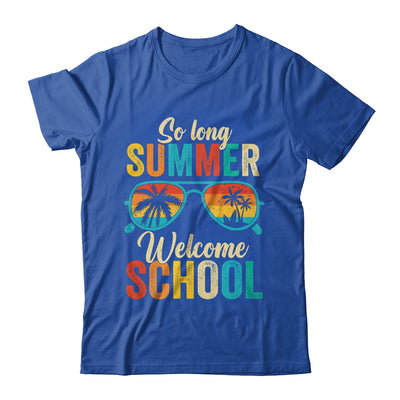 So Long Summer Welcome School Vintage Groovy Back To School Shirt & Hoodie | teecentury