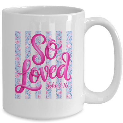 So Loved John 3:16 Christian Faith Religious Jesus Coquette Mug | teecentury
