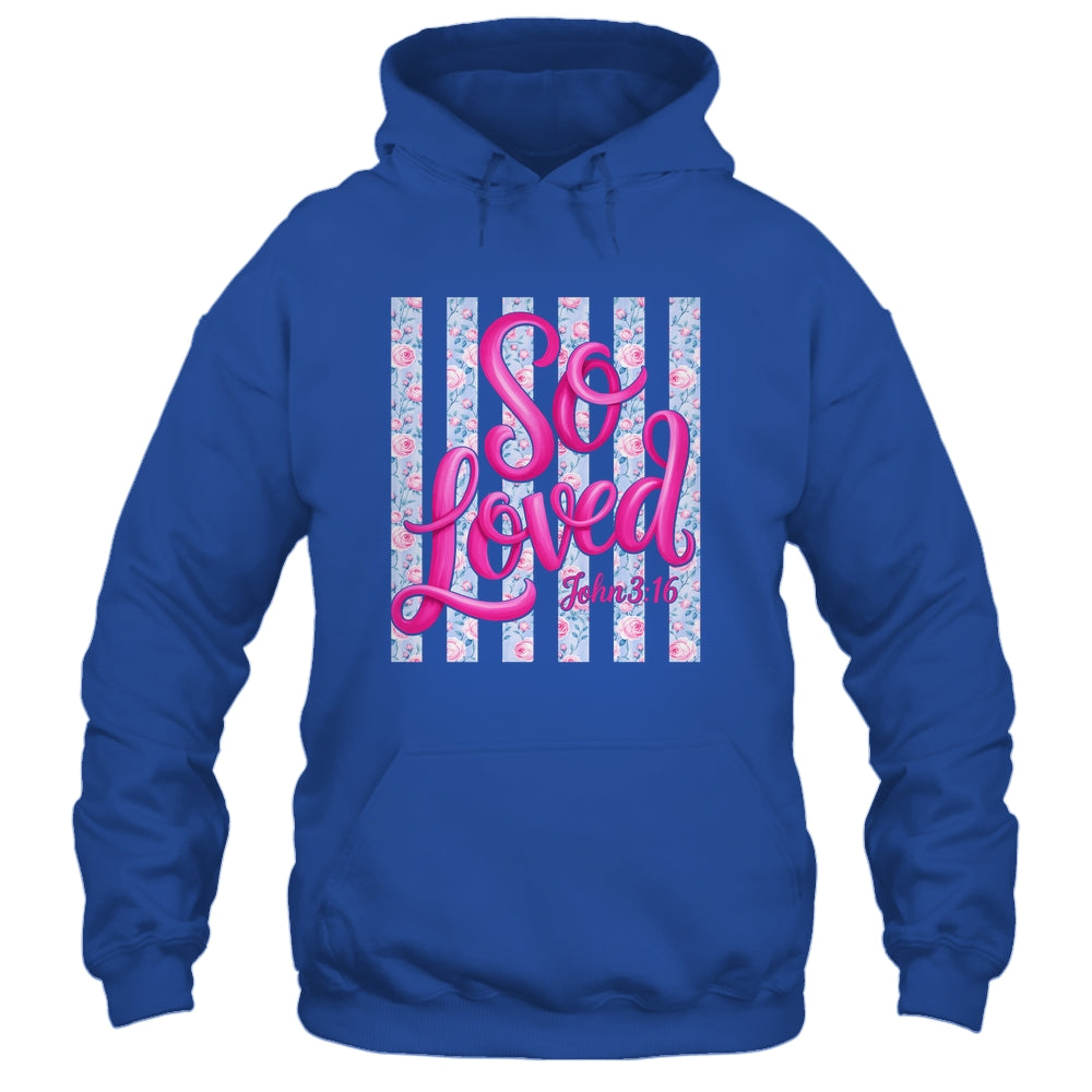 So Loved John 3:16 Christian Faith Religious Jesus Coquette Shirt & Tank Top | teecentury