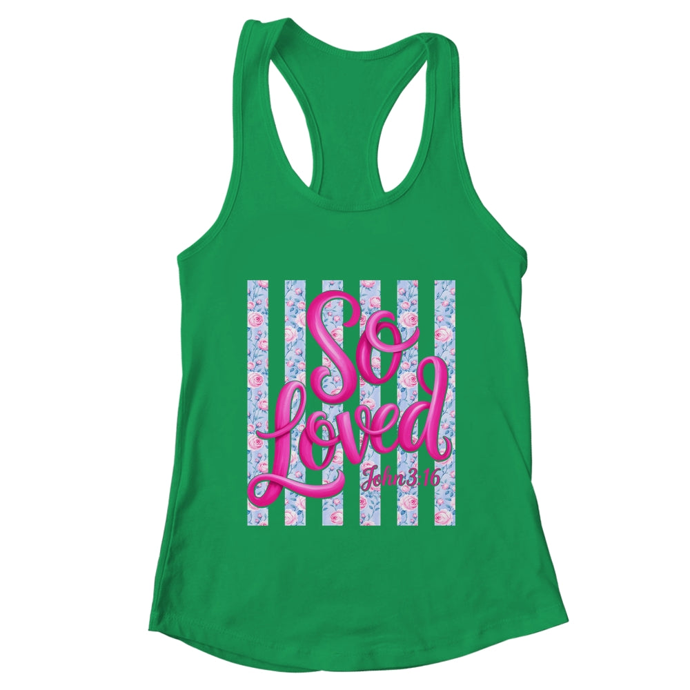 So Loved John 3:16 Christian Faith Religious Jesus Coquette Shirt & Tank Top | teecentury