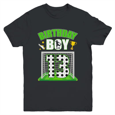 Soccer 13th Birthday Boy 13 Year Old Sport 7yr Boys Party Youth Shirt | teecentury