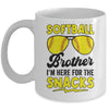 Softball Brother I'm Just Here For The Snacks Funny Mug | teecentury