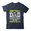 Softball Dad Like A Baseball But With Bigger Balls Fathers Shirt & Hoodie | teecentury
