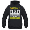 Softball Dad Like A Baseball But With Bigger Balls Fathers Shirt & Hoodie | teecentury