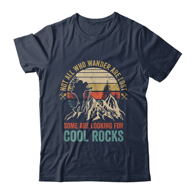 Some Are Looking For Cool Rocks Geologist Geode Hunter Men Shirt & Hoodie | teecentury