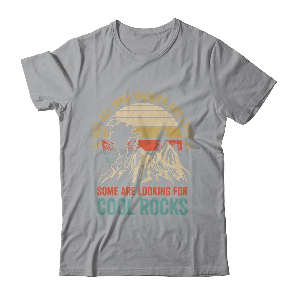 Some Are Looking For Cool Rocks Geologist Geode Hunter Men Shirt & Hoodie | teecentury