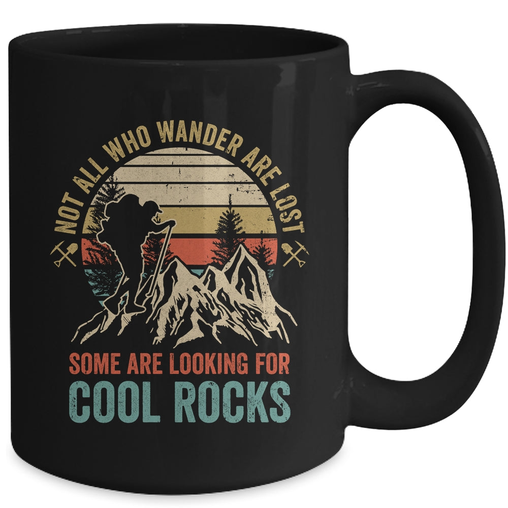 Some Are Looking For Cool Rocks Geologist Geode Hunter Men Mug | teecentury