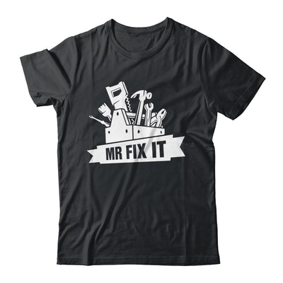 Something Mr Fix It Fixing Dad Mechanic Funny Handyman Humor Shirt & Hoodie | teecentury