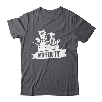 Something Mr Fix It Fixing Dad Mechanic Funny Handyman Humor Shirt & Hoodie | teecentury