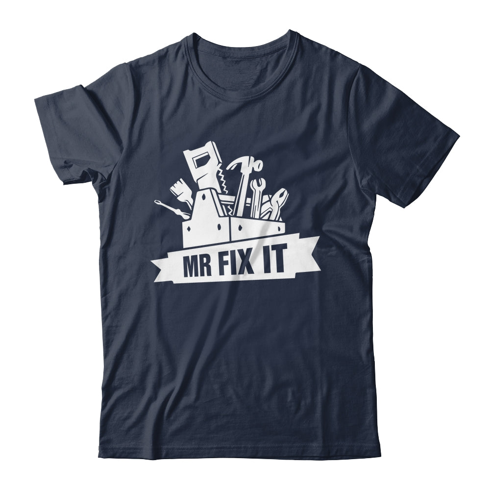 Something Mr Fix It Fixing Dad Mechanic Funny Handyman Humor Shirt & Hoodie | teecentury