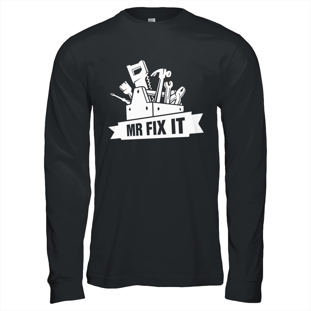 Something Mr Fix It Fixing Dad Mechanic Funny Handyman Humor Shirt & Hoodie | teecentury