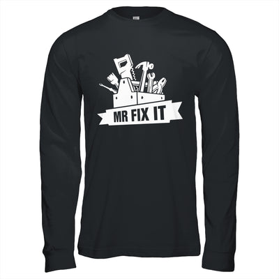Something Mr Fix It Fixing Dad Mechanic Funny Handyman Humor Shirt & Hoodie | teecentury