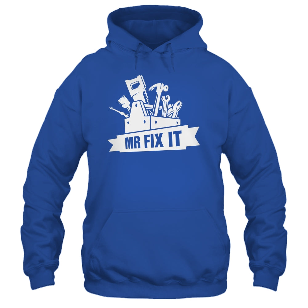 Something Mr Fix It Fixing Dad Mechanic Funny Handyman Humor Shirt & Hoodie | teecentury