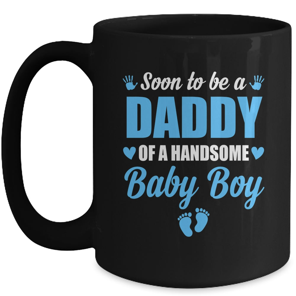 Soon To Be A Daddy Of A Handsome Baby Boy Announcement Mug | teecentury