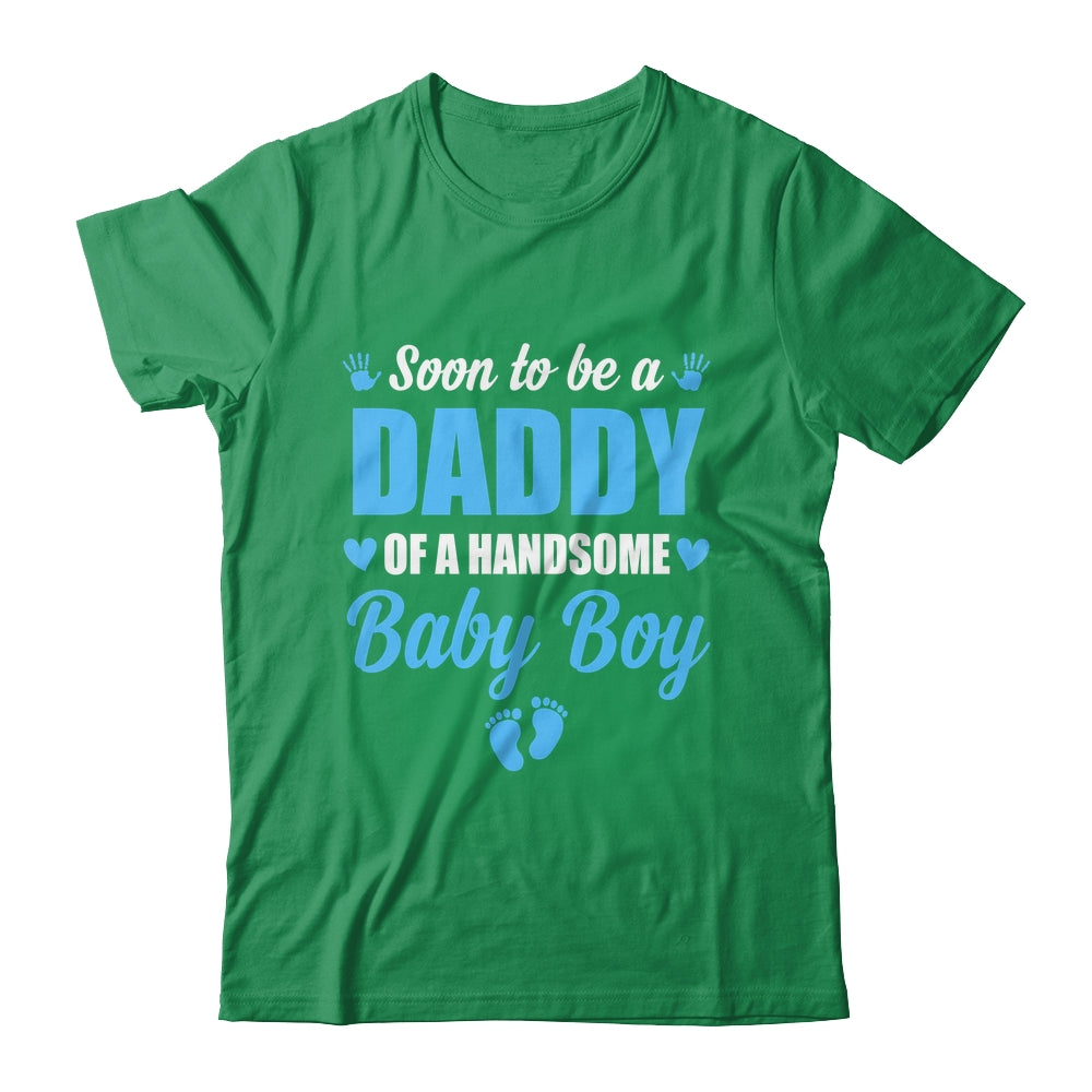 Soon To Be A Daddy Of A Handsome Baby Boy Announcement Shirt & Hoodie | teecentury