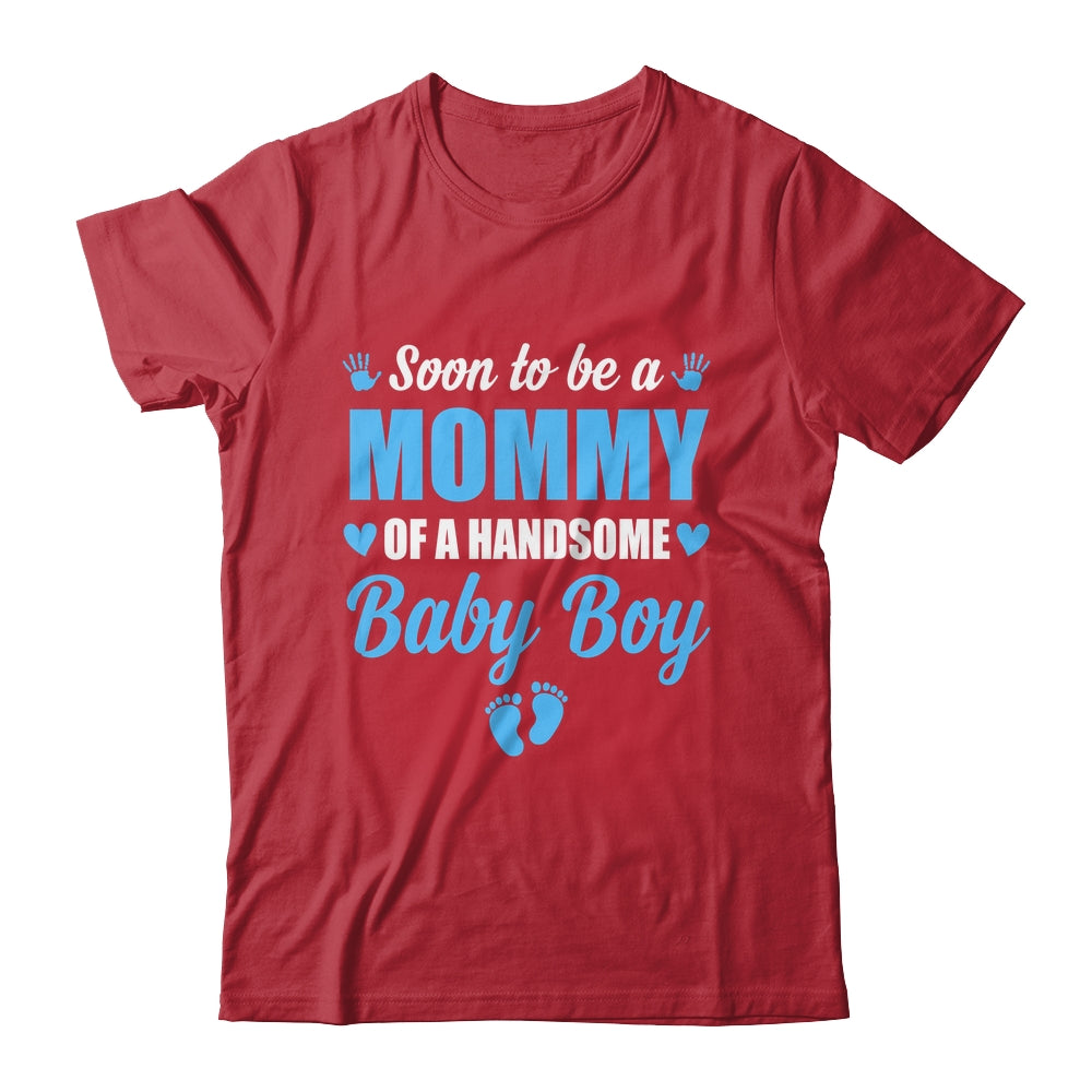 Soon To Be A Mommy Of A Handsome Baby Boy Announcement Shirt & Hoodie | teecentury