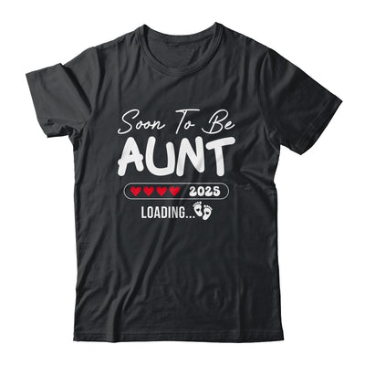 Soon To Be Aunt 2025 Loading Promoted To Aunt Est 2025 Shirt & Tank Top | teecentury