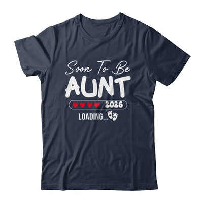 Soon To Be Aunt 2026 Loading Promoted To Aunt Est 2026 Shirt & Hoodie | teecentury