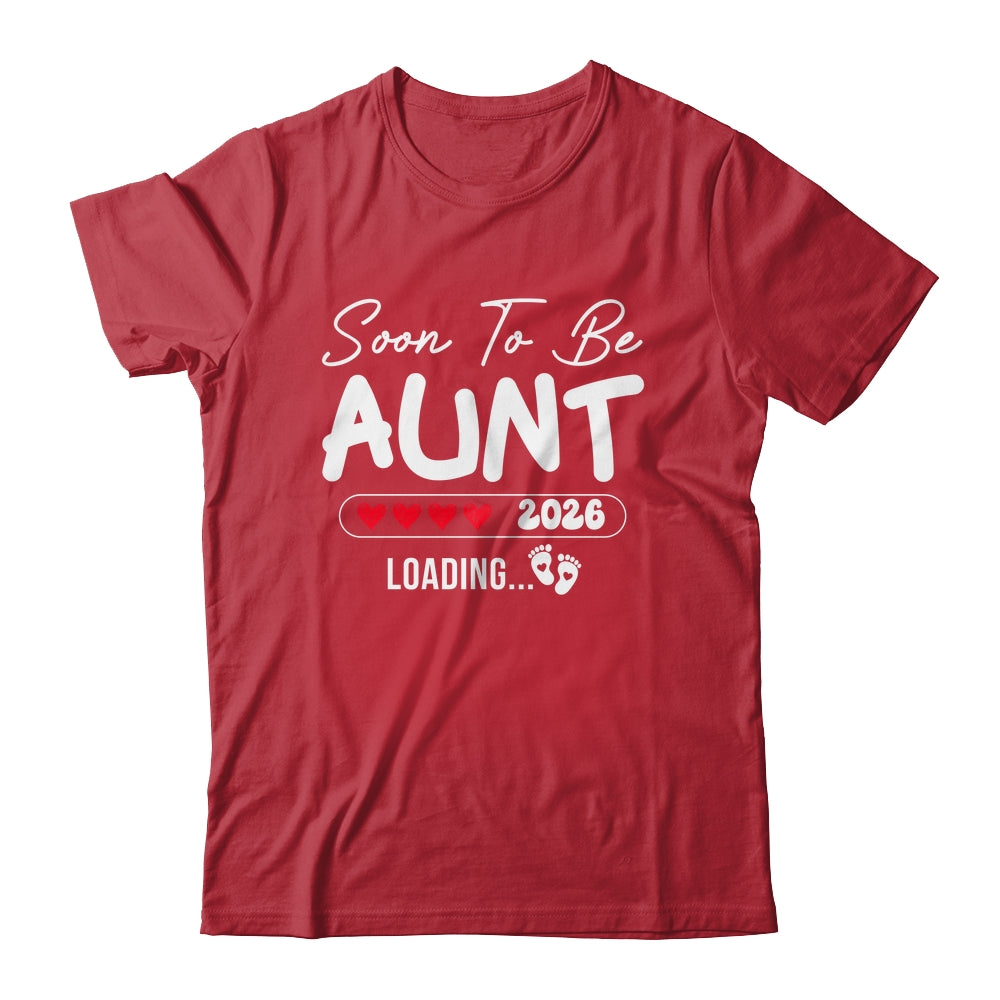 Soon To Be Aunt 2026 Loading Promoted To Aunt Est 2026 Shirt & Hoodie | teecentury
