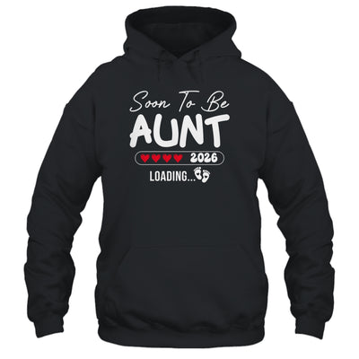 Soon To Be Aunt 2026 Loading Promoted To Aunt Est 2026 Shirt & Hoodie | teecentury