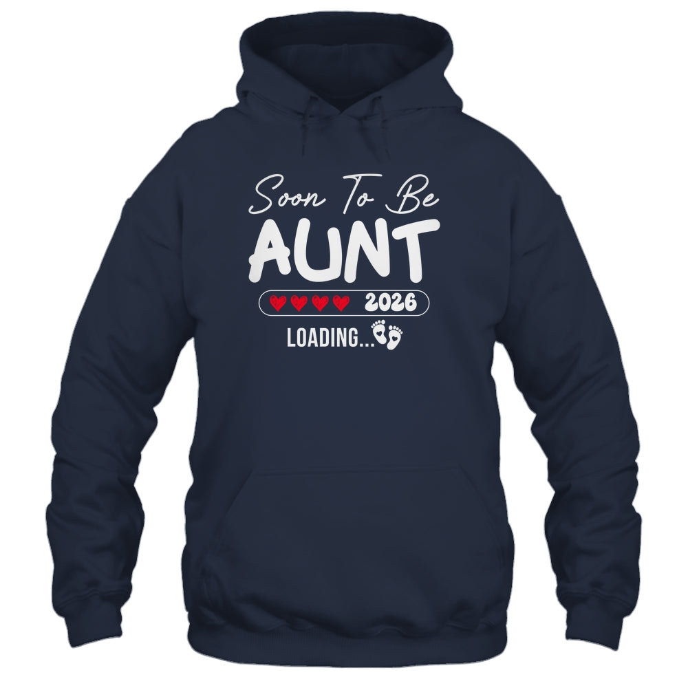 Soon To Be Aunt 2026 Loading Promoted To Aunt Est 2026 Shirt & Hoodie | teecentury