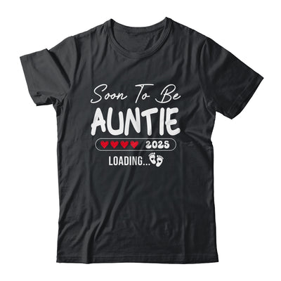 Soon To Be Auntie 2025 Loading Promoted To Auntie Est 2025 Shirt & Tank Top | teecentury
