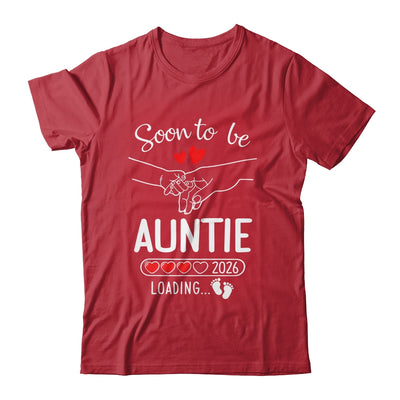 Soon To Be Auntie 2026 Loading Pregnancy Announcement Auntie Shirt & Hoodie | teecentury