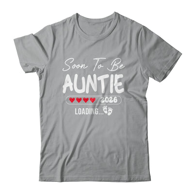 Soon To Be Auntie 2026 Loading Promoted To Auntie Est 2026 Shirt & Hoodie | teecentury