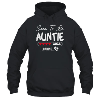 Soon To Be Auntie 2026 Loading Promoted To Auntie Est 2026 Shirt & Hoodie | teecentury