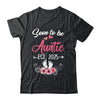 Soon To Be Auntie Est 2025 Mothers Day First Time Auntie Shirt & Tank Top | teecentury