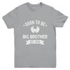 Soon To Be Big Brother 2024 New First Time Brother Youth Shirt | teecentury