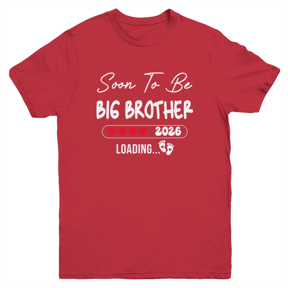 Soon To Be Big Brother 2026 Loading Promoted To Brother Est 2026 Youth Shirt | teecentury