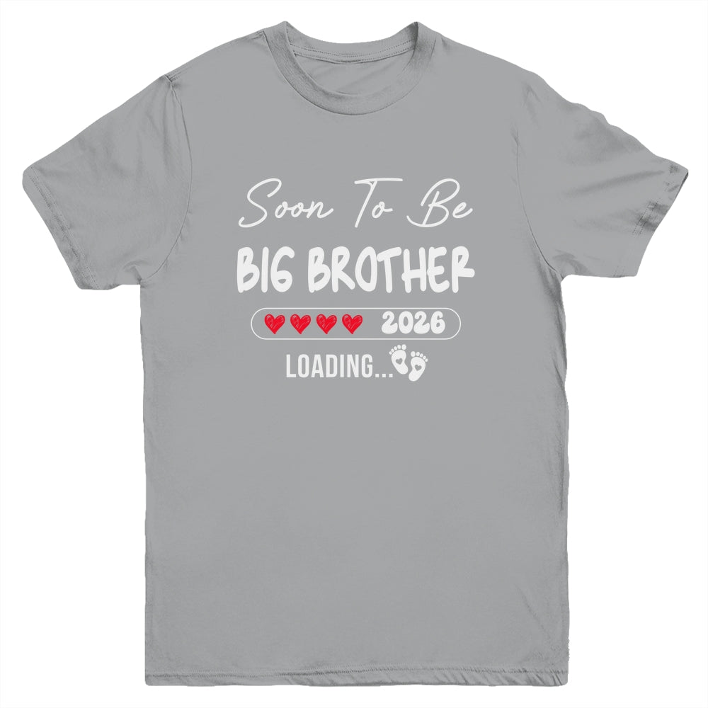 Soon To Be Big Brother 2026 Loading Promoted To Brother Est 2026 Youth Shirt | teecentury