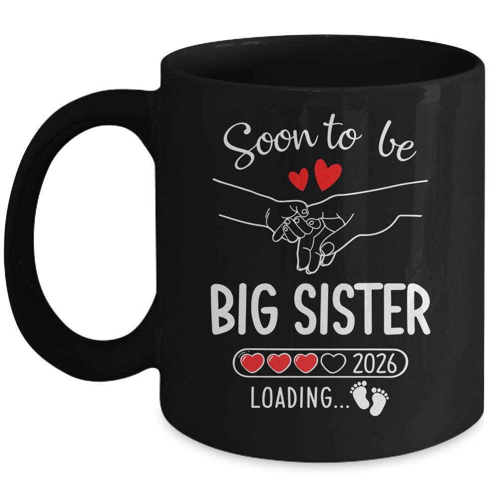 Soon To Be Big Sister 2026 Loading Pregnancy Announcement Sister Mug | teecentury