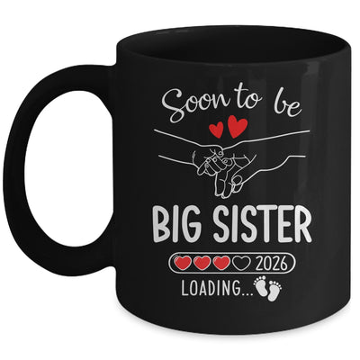 Soon To Be Big Sister 2026 Loading Pregnancy Announcement Sister Mug | teecentury