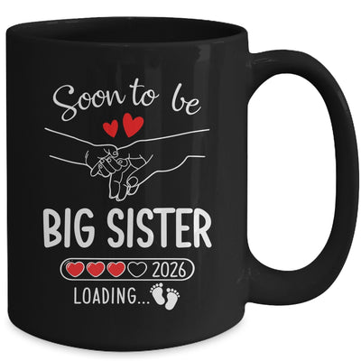 Soon To Be Big Sister 2026 Loading Pregnancy Announcement Sister Mug | teecentury