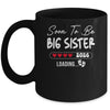 Soon To Be Big Sister 2026 Loading Promoted To Sister Est 2026 Mug | teecentury