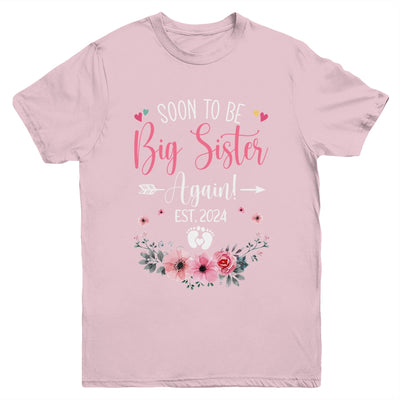 Soon To Be Big Sister Again Est 2024 New Sister Youth Shirt | teecentury