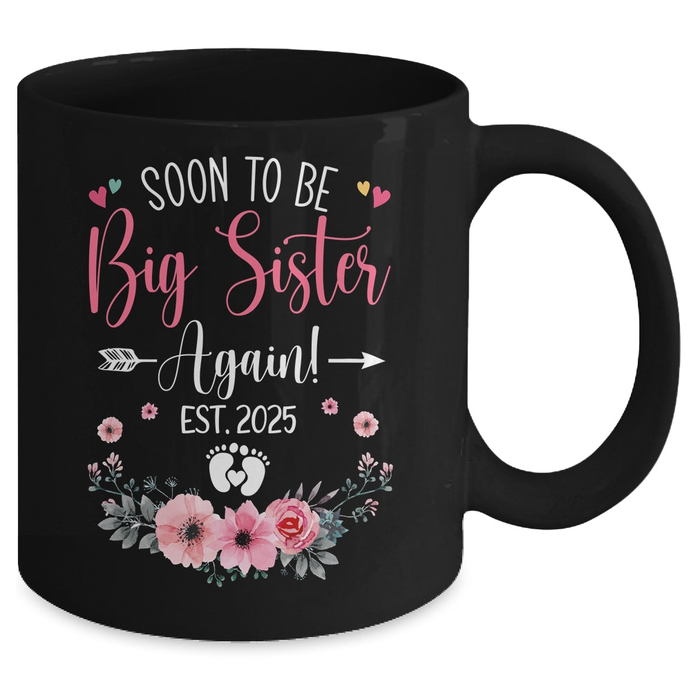 Soon To Be Big Sister Again Est 2025 New Sister Mug | teecentury