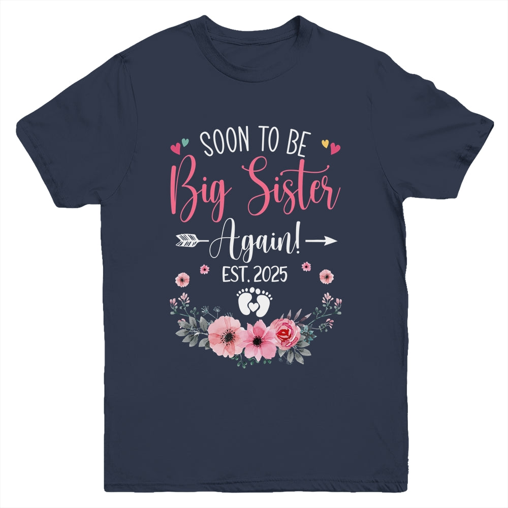 Soon To Be Big Sister Again Est 2025 New Sister Youth Shirt | teecentury