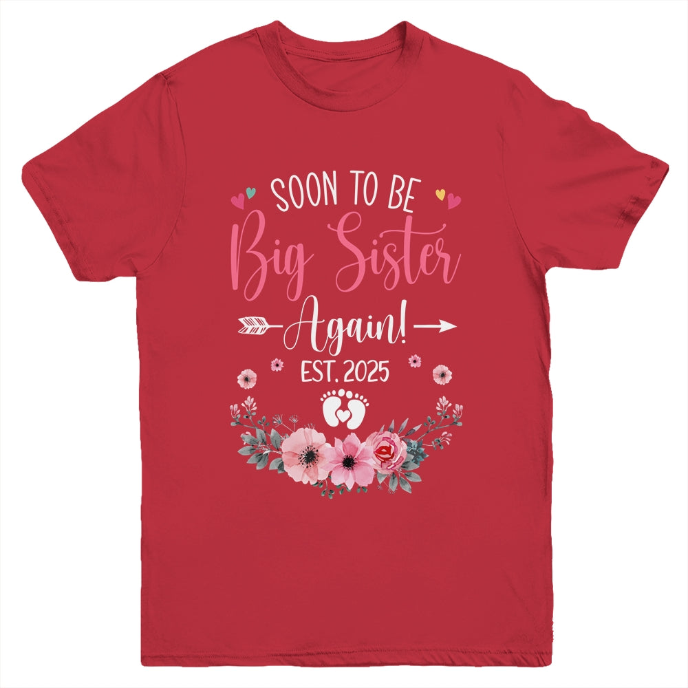 Soon To Be Big Sister Again Est 2025 New Sister Youth Shirt | teecentury