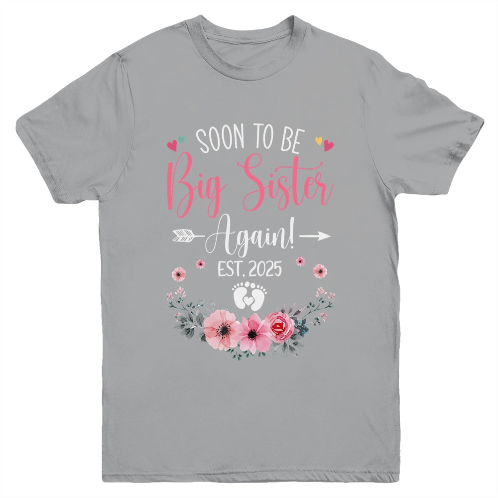 Soon To Be Big Sister Again Est 2025 New Sister Youth Shirt | teecentury